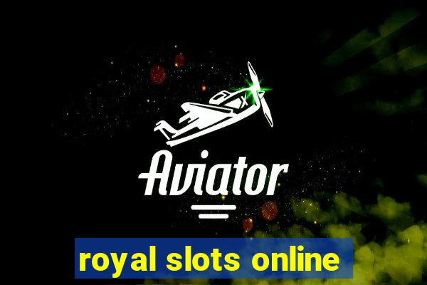 royal slots online